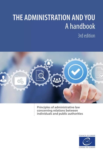 The administration and you - A handbook - Council of Europe - Council of Europe