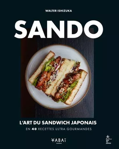 Sando : l'art du sandwich japonais - Walter Ishizuka - Hachette Pratique