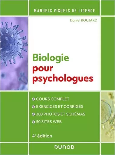 Manuel visuel de biologie pour psychologues - 4e éd. - Daniel Boujard - Dunod