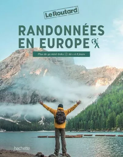 Les plus belles randos d'Europe - Philippe Gloaguen - Hachette Tourisme