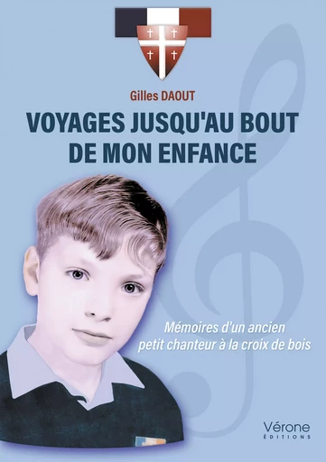 Voyages jusqu'au bout de mon enfance - Gilles Daout - Editions Vérone