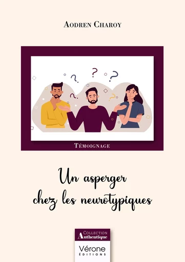 Un asperger chez les neurotypiques - Aodren Charoy - Editions Vérone