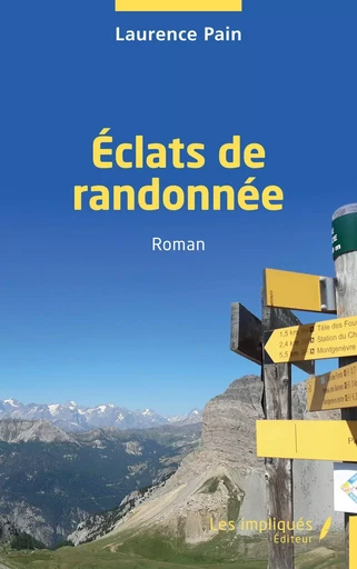 Éclats de randonnée - Laurence Pain - Les Impliqués