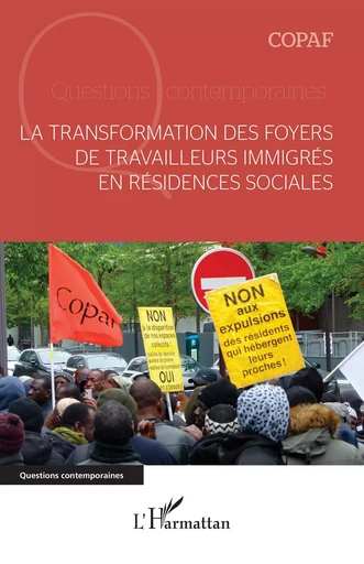 La transformation des foyers de travailleurs immigrés en résidences sociales - Copaf Collectif pour l'avenir des foyers - Editions L'Harmattan