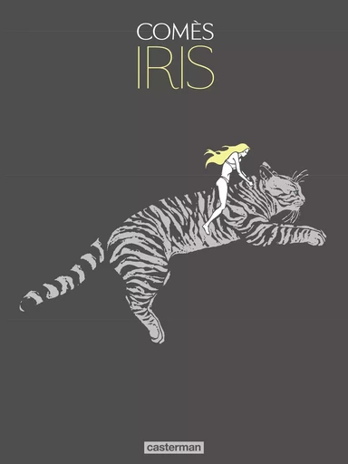 Iris - Nouvelle édition - Didier Comès - Casterman