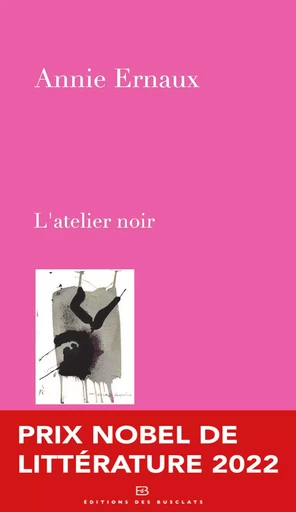 L’atelier noir - Annie Ernaux - Editions Gallimard