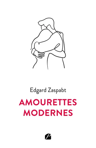 Amourettes Modernes - Edgard Zaspabt - Editions du Panthéon