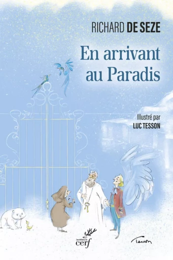 EN ARRIVANT AU PARADIS -  SEZE RICHARD DE - Editions du Cerf