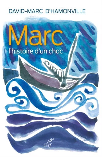 MARC - L'HISTOIRE D'UN CHOC -  D'HAMONVILLE DAVID-MARC - Editions du Cerf