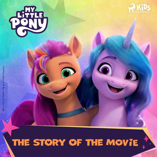 My Little Pony - The New Generation - Movie Adventure - Hasbro France SAS - Saga Egmont International