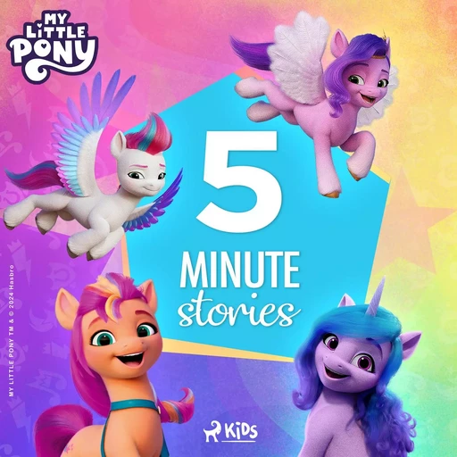 My Little Pony - The New Generation - 5-Minute Stories - Hasbro France SAS - Saga Egmont International