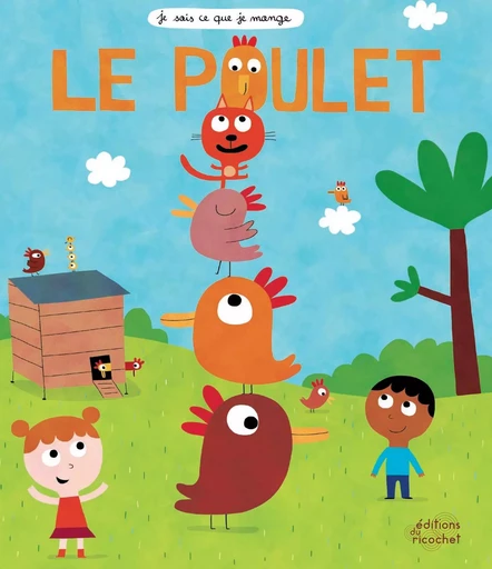 Le Poulet - Françoise Laurent - Les Editions du Ricochet