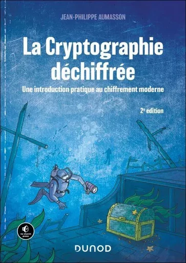 La Cryptographie déchiffrée - Jean-Philippe Aumasson - Dunod