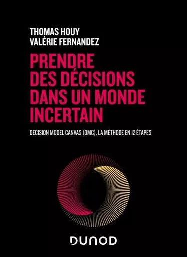 Prendre des décisions dans un monde incertain - Thomas Houy, Valérie Fernandez - Dunod