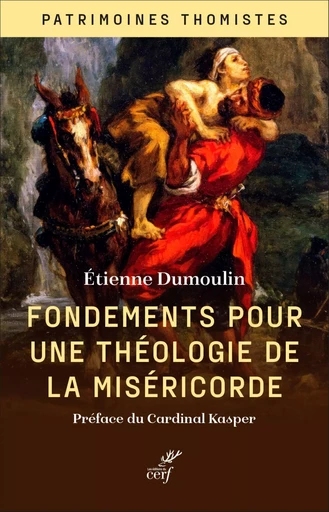 Fondements pour une théologie de la miséricorde - Étienne Dumoulin - Editions du Cerf