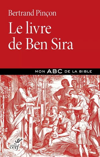 Le livre de Ben Sira - Bertrand Pinçon - Editions du Cerf