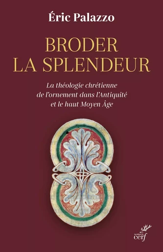 Broder la splendeur - Éric Palazzo - Editions du Cerf