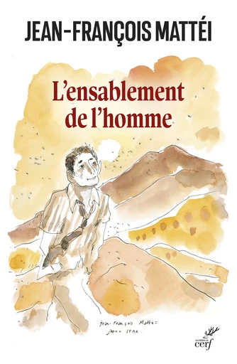 L'ensablement de l'homme - Jean-François Mattei - Editions du Cerf