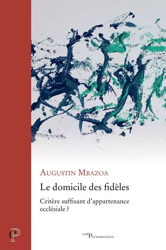 Le domicile des fidèles - Augustin Mbazoa - Editions du Cerf