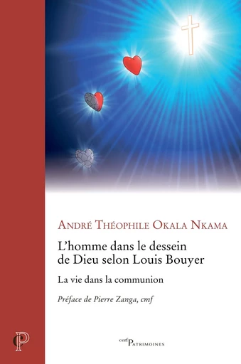 L’homme dans le dessein de Dieu selon Louis Bouyer - André Théophile Okala Nkama - Editions du Cerf