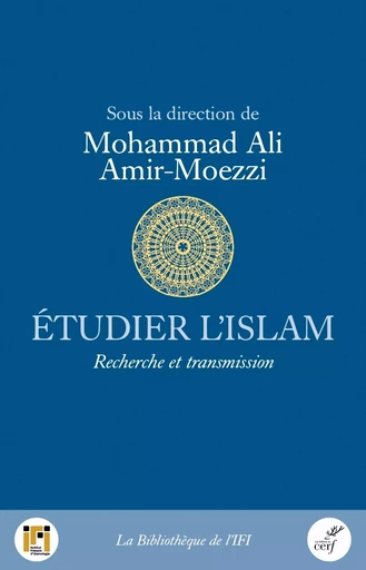 Etudier l'Islam - Mohammad Ali Amir-Moezzi - Editions du Cerf