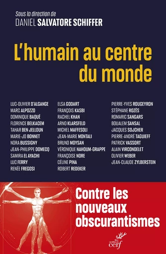 L'humain au centre du monde - Daniel Salvatore Schiffer - Editions du Cerf