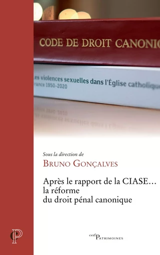 Après le rapport de la CIASE… la réforme du droit pénal canonique - Bruno Gonçalves - Editions du Cerf