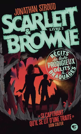 Scarlett et Browne (Livre 2) - Délits et braquages - Jonathan Stroud - Gallimard Jeunesse