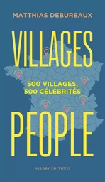 Villages people - 500 villages, 500 célébrités