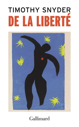 De la liberté - Timothy Snyder - Editions Gallimard