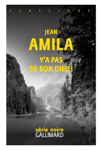 Y'a pas de bon Dieu ! - Jean Amila - Editions Gallimard