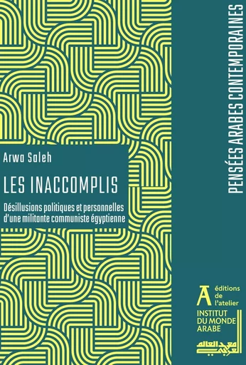 Les Inaccomplis - Arwa Saleh - Éditions de l'Atelier