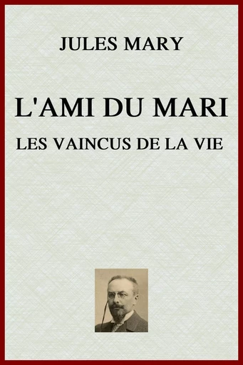 L'Ami du mari - Jules Mary - lci-eBooks