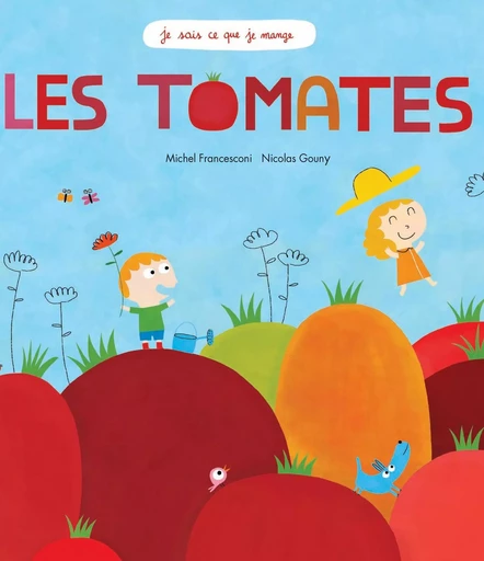 Les Tomates - Michel Francesconi - Les Editions du Ricochet