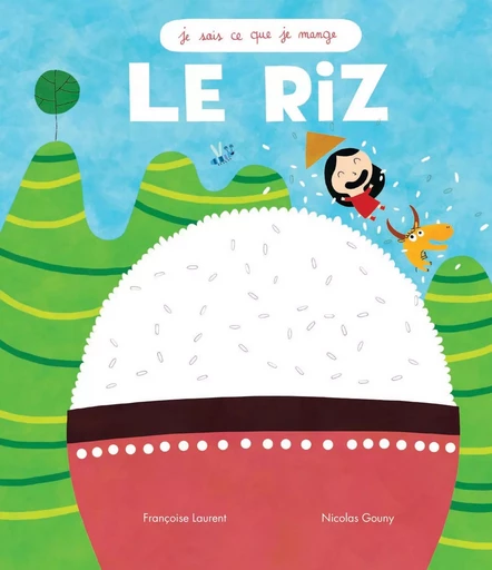 Le Riz - Françoise Laurent - Les Editions du Ricochet