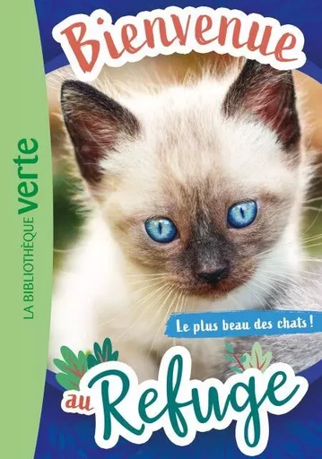 Bienvenue au refuge 09 - Le plus beau des chats ! - Hachette Livre - Hachette Jeunesse