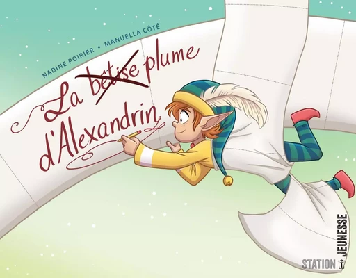 La plume d'Alexandrin - Nadine Poirier - Productions Somme Toute