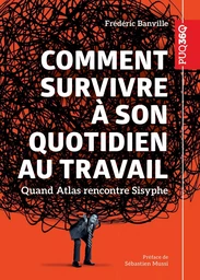 Comment survivre à son quotidien au travail