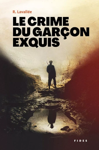 Le crime du garçon exquis - Ronald Lavallée - Groupe Fides