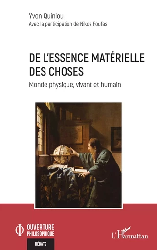 De l’essence matérielle des choses - Yvon Quiniou, Nikos Foufas - Editions L'Harmattan