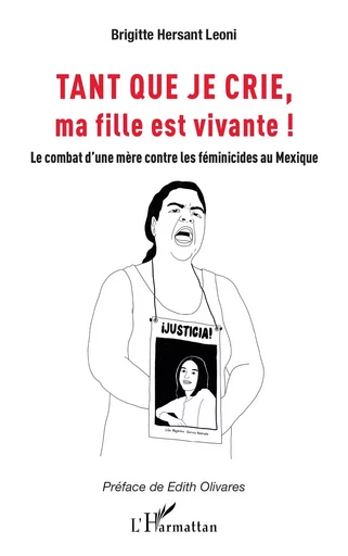 Tant que je crie, ma fille est vivante - Brigitte Hersant Leoni - Editions L'Harmattan