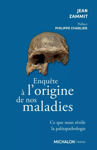 Enquête à l'origine de nos maladies - Jean Zammit - Michalon