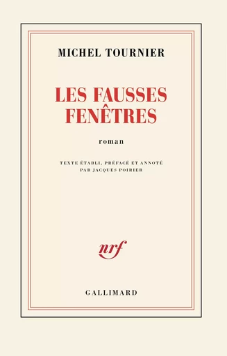 Les fausses fenêtres - Michel Tournier - Editions Gallimard