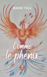 Comme le phénix