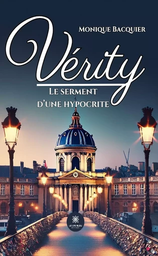 Vérity - Monique Bacquier - Le Lys Bleu Éditions