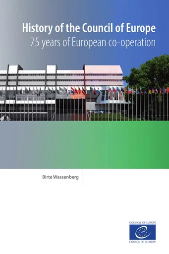 History of the Council of Europe - Birte Wassenberg - Council of Europe