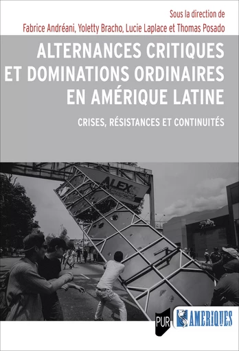 Alternances critiques et dominations ordinaires en Amérique latine -  - Presses universitaires de Rennes