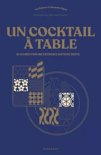 Un cocktail à table - Luc Degroux, Alexandre Miquel,  @monsieurhuman - Marabout