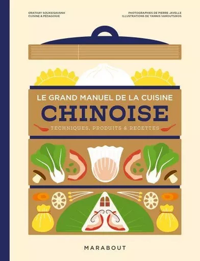 Le grand manuel de la cuisine chinoise - Orathay Souksisavanh, Pierre Javelle - Marabout