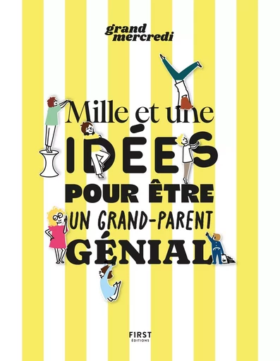 Mille et une idées pour être un grand-parent génial -  Grand mercredi - edi8